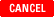 Cancel
