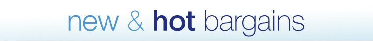 New & Hot Bargains
