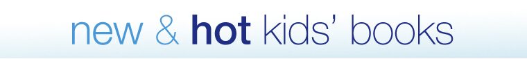 New and Hot Kids and Teen Books