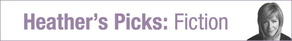 Heather's Picks - Fiction